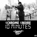 1 Chrome 1 Noire 10 Minutes Encs-511